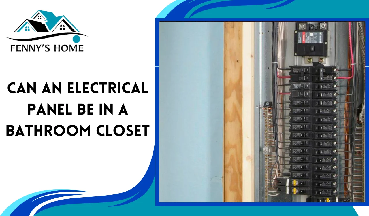 Read more about the article Can an electrical panel be in a bathroom closet?