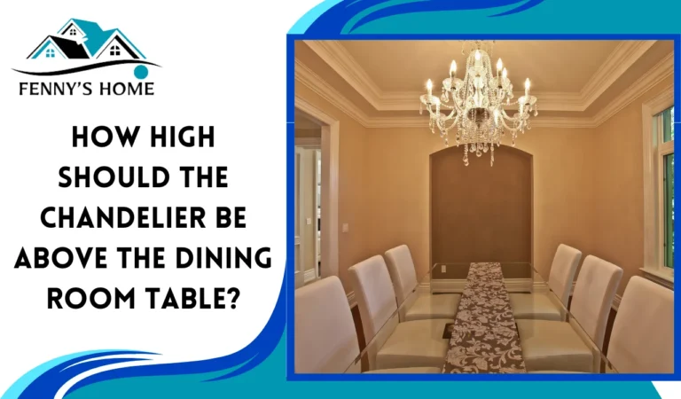 How High Should the Chandelier Be above the Dining Room Table?