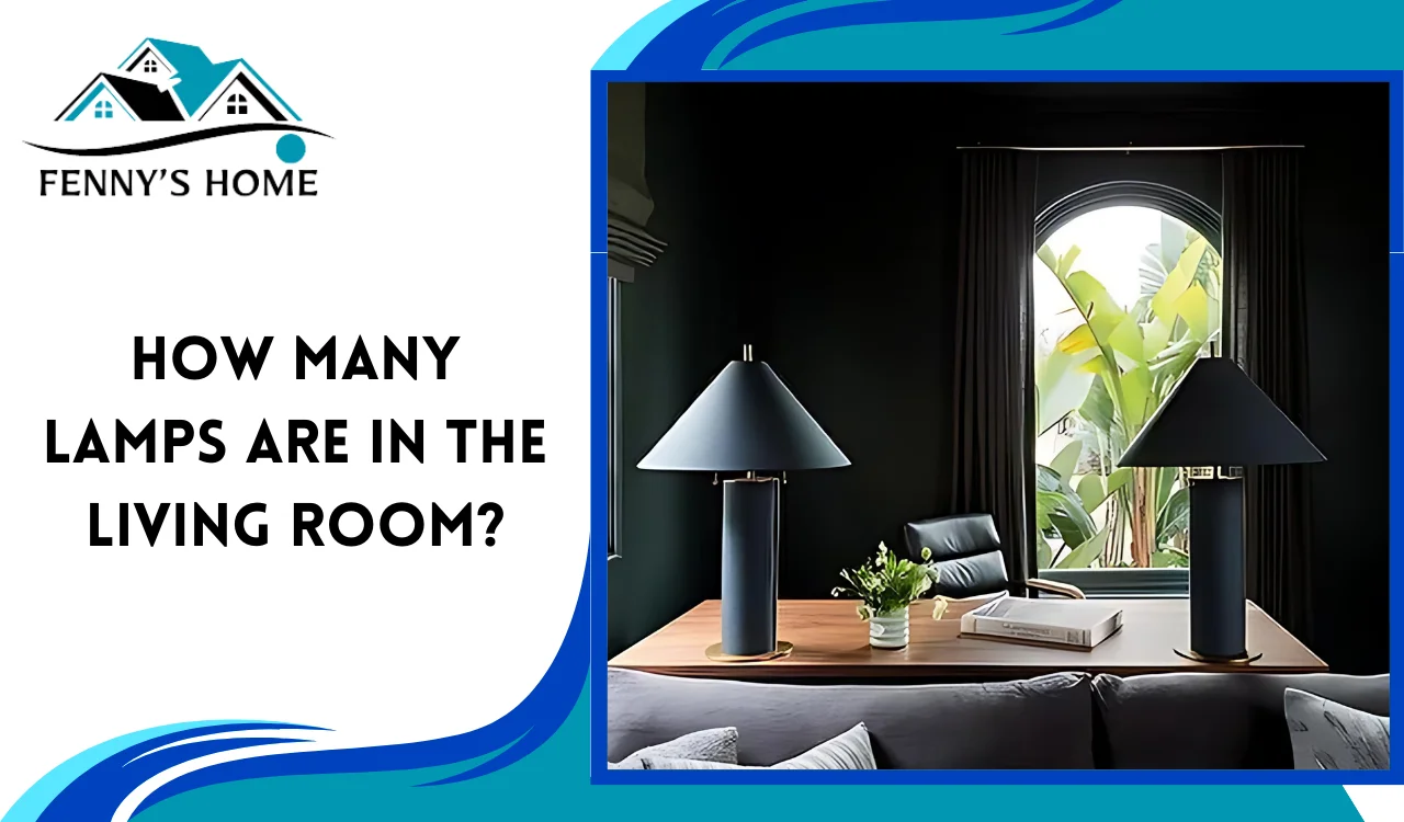 Read more about the article How many lamps are in the living room?