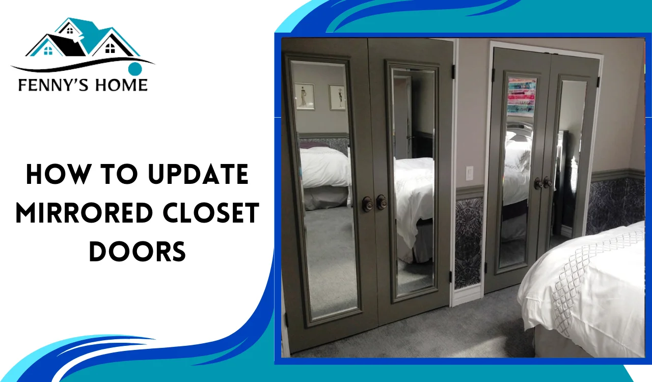 You are currently viewing How to Update Mirrored Closet Doors?