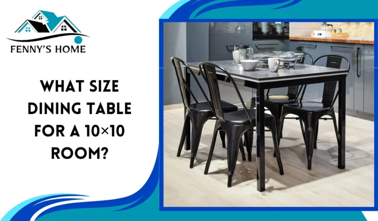 What Size Dining Table for a 10×10 Room?