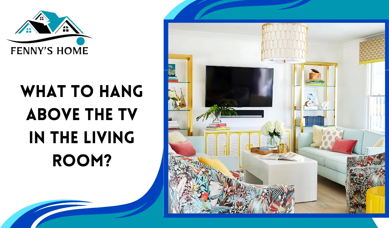 Read more about the article What to hang above the TV in the living room?