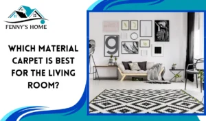 Read more about the article Which material carpet is best for the living room?