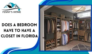 Read more about the article Does a bedroom have to have a closet in Florida?