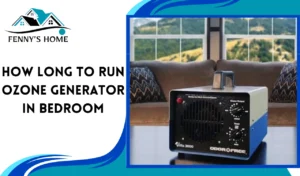 Read more about the article HOW LONG TO RUN THE OZONE GENERATOR IN THE BEDROOM